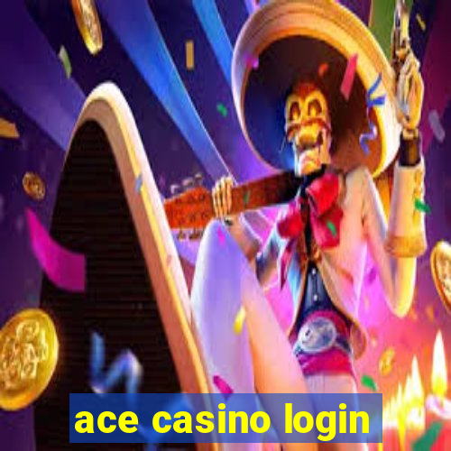 ace casino login